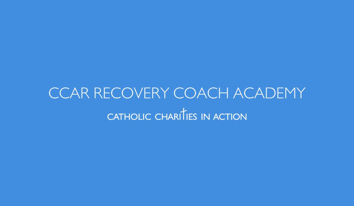 CCAR Recovery Coach Academy© Training | Catholic Charities of Baltimore